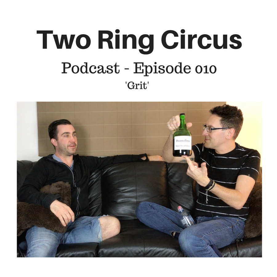 TRC Podcast - Episode 010 - 'Grit OR There's a Lot Of Truth In Those Old Clichés'