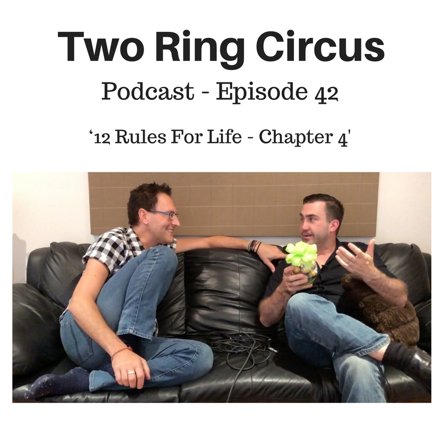 TRC Podcast - Episode 042 - ’12 Rules for Life - Chapter 4’