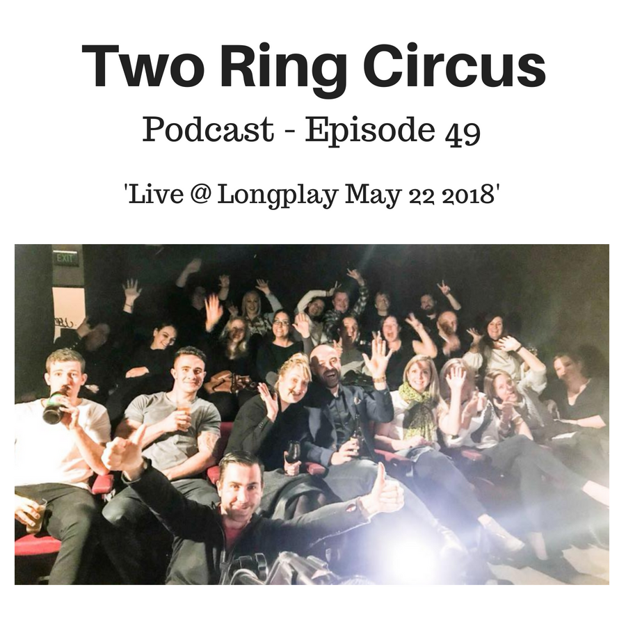 TRC Podcast - Episode 049 - 'Live @ Longplay May 22 2018'
