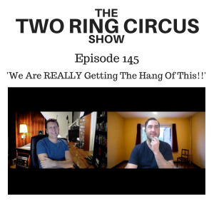 The TRC Show - Episode 145 - ‘We Are REALLY Getting The Hang Of This!! OR Rubber Doovalackies’