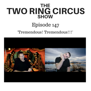 The TRC Show - Episode 147 - ’Tremendous! Tremendous!!! OR “Saturday Night Dancers”’
