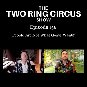 The TRC Show - Episode 156 - ‘People Are Not What Goats Want! OR Plumbing Emasculation’