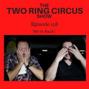 The TRC Show - Episode 158 - ‘We’re Back!! OR Are You Circumcised?