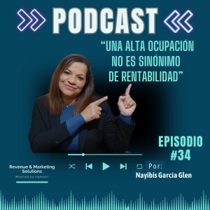 Episodio #34 - Una Alta Ocupación No es Sinónimo de Rentabilidad