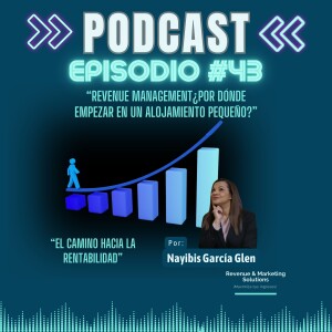 Episodio #43 - Revenue Management - Por dónde empezar en un alojamiento pequeño