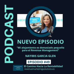 Episodio #49 - Mi alojamiento es demasiado pequeño para el Revenue Management