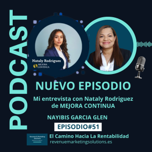 Episodio # 51 - Entrevista con Nataly de Mejora Continua