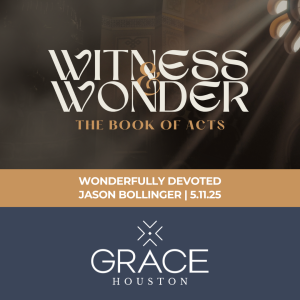 Wonderfully Devoted | Witness & Wonder Week 2 (Acts 2)