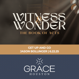 Get Up and Go | Witness & Wonder Week 8 (Acts 8)