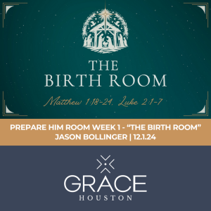 The Birth Room | Prepare Him Room Week 1 | Matthew 1:18-24, Luke 2:1-7