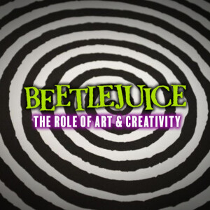 The Role Creativity Plays in Beetlejuice (1988)