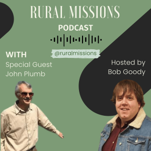 Rural Missions Podcast - John Plumb