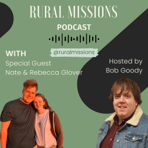 Rural Missions - Rebecca & Nate Glover