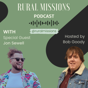 Rural Missions Podcast - Jon Sewell