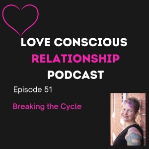 Episode 51: Breaking the Cycle