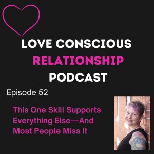 🎙️ Episode 52: This One Skill Supports Everything Else—And Most People Miss It