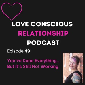 Episode 49: 🎙️You’ve Done Everything… But It’s Still Not Working