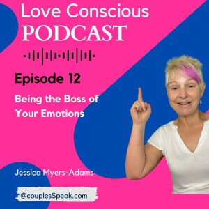 Episode 12: Being the Boss of Your Emotions