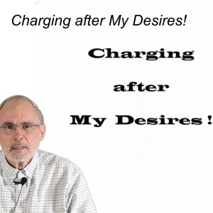 Charging After My Desires
