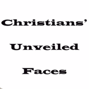 Christians' Unveiled Faces