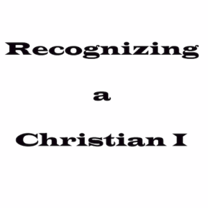 Recognizing a Christian I