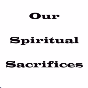 Our Spiritual Sacrifices (Hebrews 13)