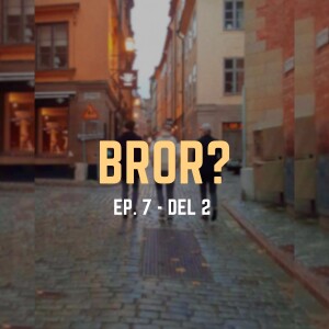 Episod 7 - Kränkta Byxor del 2