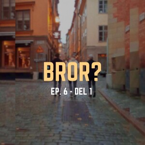 Episod 6 - Kränkta Byxor del 1