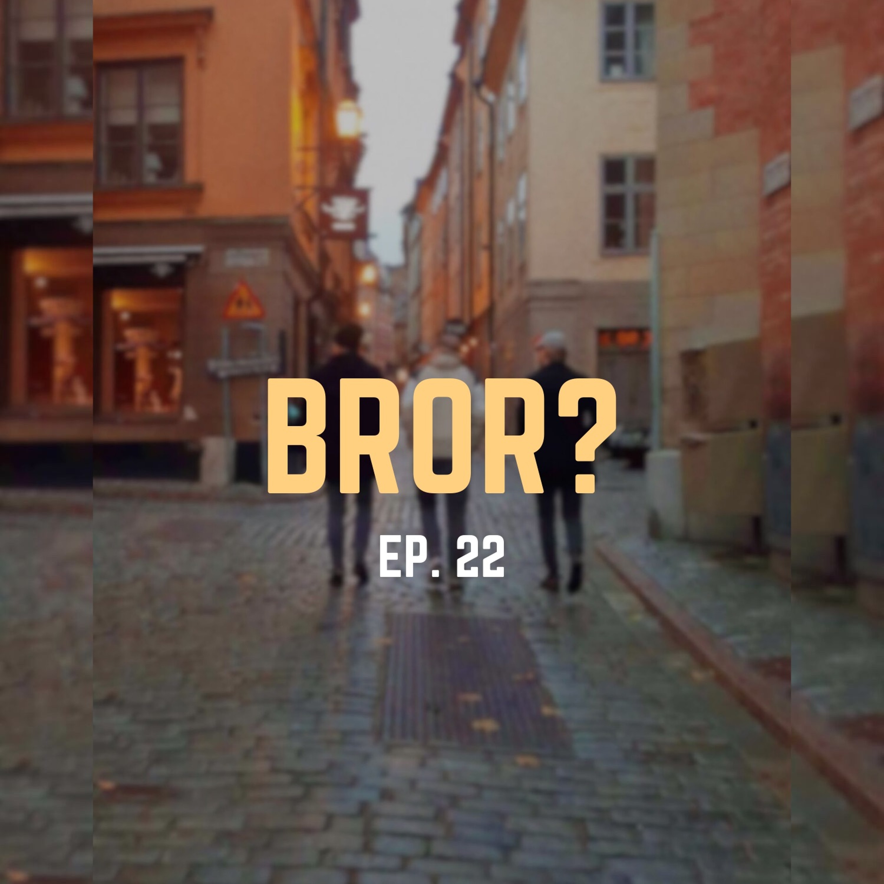 Bror?
