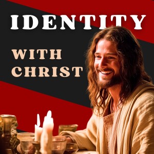 Identity - With Christ