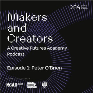 Episode 1: Peter O’Brien, Fashion and Costume Designer for Film and Theatre and lecturer in Design for Film at IADT
