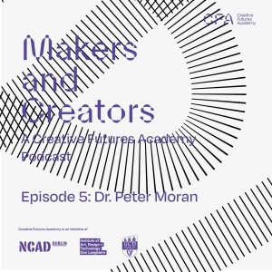 Episode 5: Dr. Peter Moran, Assistant Professor of Composition and Performance in the UCD School of Music and Lecturer in Traditional Music Practice and Techniques of Songwriting.