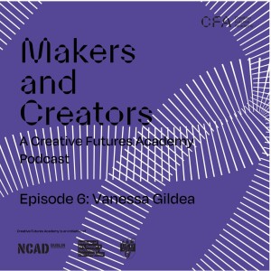 Episode 6: Vanessa Gildea, Filmmaker, Producer, Writer, Director and Head of the Department Film + Media at IADT (National Film School).