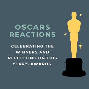 Ep. 321 - 2024 Oscars Reactions
