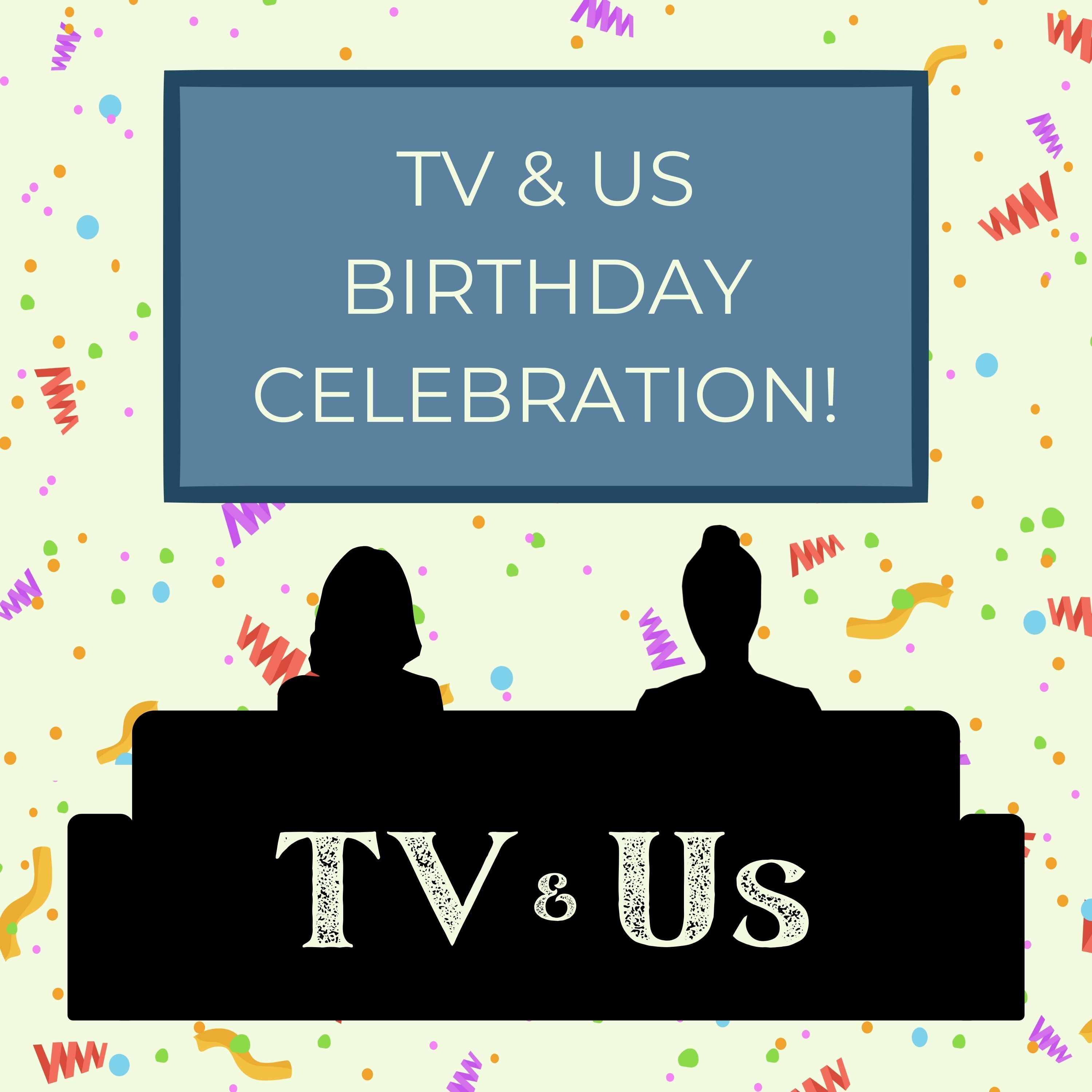 Bonus Ep - TV & Us Turns 2