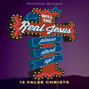 The Real Jesus - Chapter 4 (class recording)