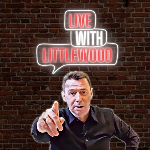Live with Littlewood | Arlene Foster, Northern Ireland Protocol + much more | Ep.50