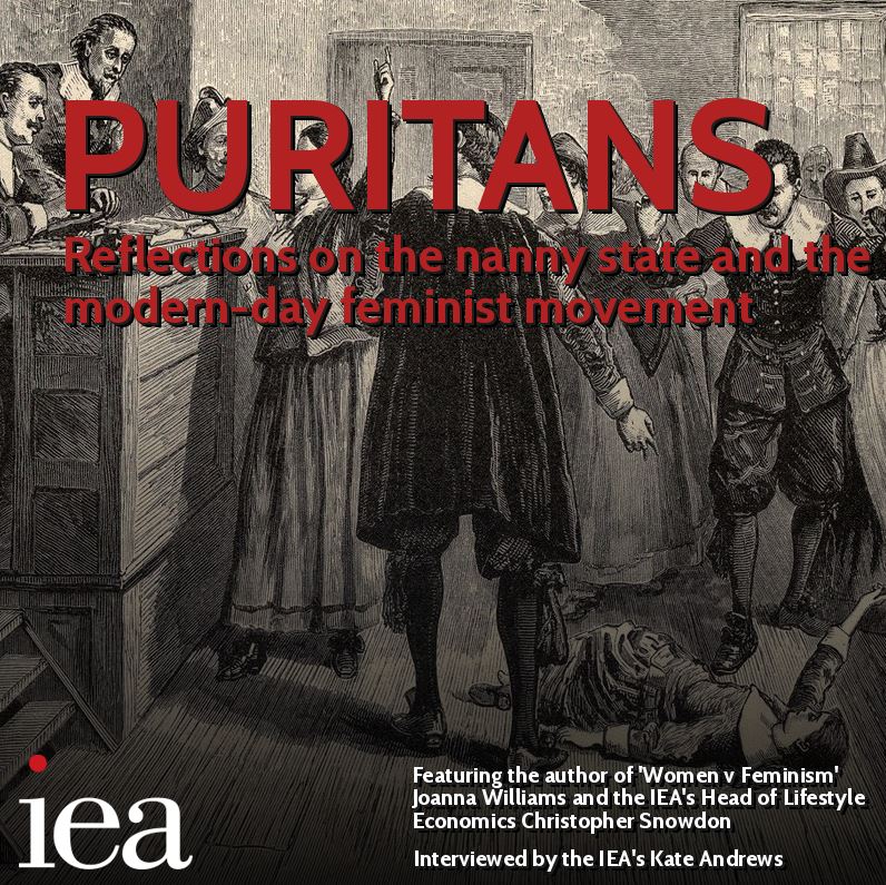 PURITANS: Reflections on the nanny state and the modern-day feminist movement