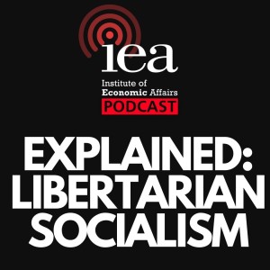 Explained: Libertarian Socialism