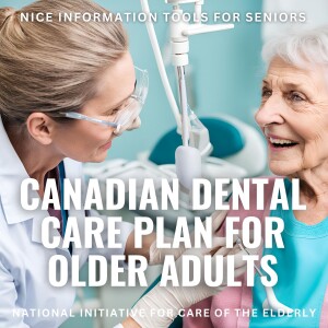 Canada Dental Care Plan for Older Adults - Deep Dive