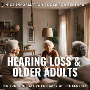 Hearing Loss and Older Adults - Deep Dive