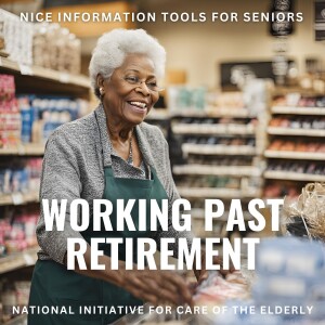 Working Past Retirement - Deep Dive