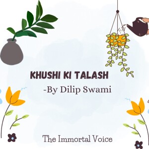 Khushi ki Talash - By Dilip Swami
