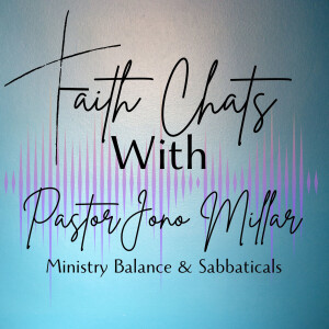 Pastor Jono Millar- Ministry Balance and Sabbaticals