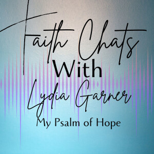 Lydia Garner- My Psalm of Hope