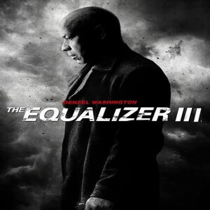 EP. 15 The Equalizer 3 Review