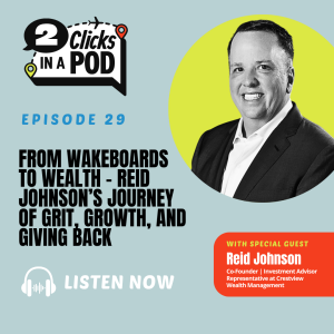 From Wakeboards to Wealth with Reid Johnson