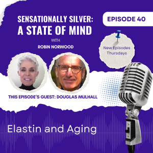 Episode 40: Douglas Mulhall on Elastin and Aging
