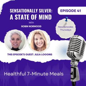 Episode 41: Julia Loggins shares Healthful 7-Minute Meals
