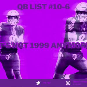 Top 32 NFL QBs for the upcoming 2023 season (#10-6) | NFL | 99 Pod